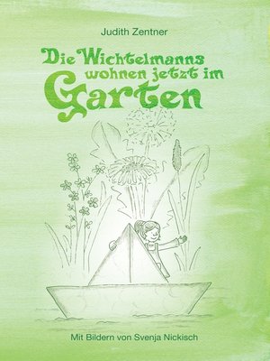 cover image of Die Wichtelmanns wohnen jetzt im Garten